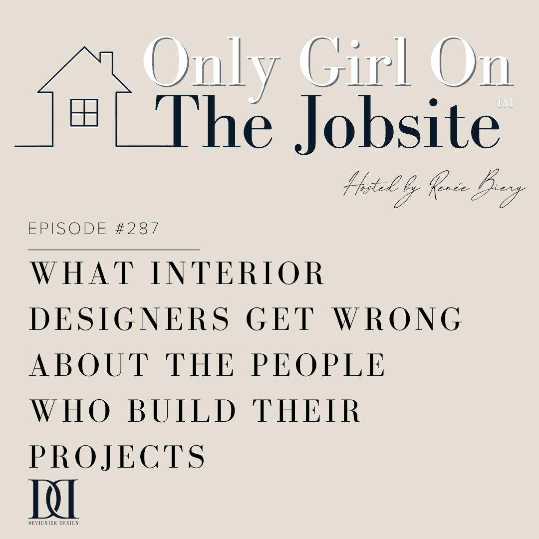 What Interior Designers Get Wrong About the People Who Build Their Projects